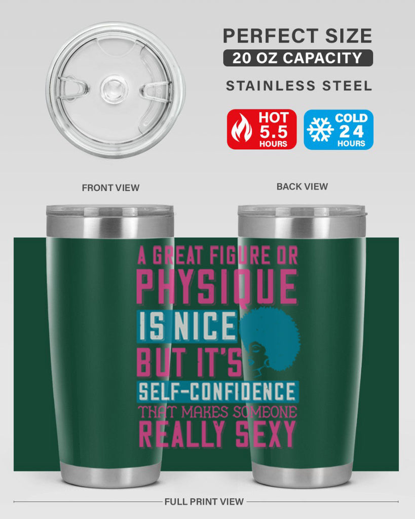 A great figure or physique is nice but its selfconfidence that makes someone really sexy Style 40#- afro- Tumbler