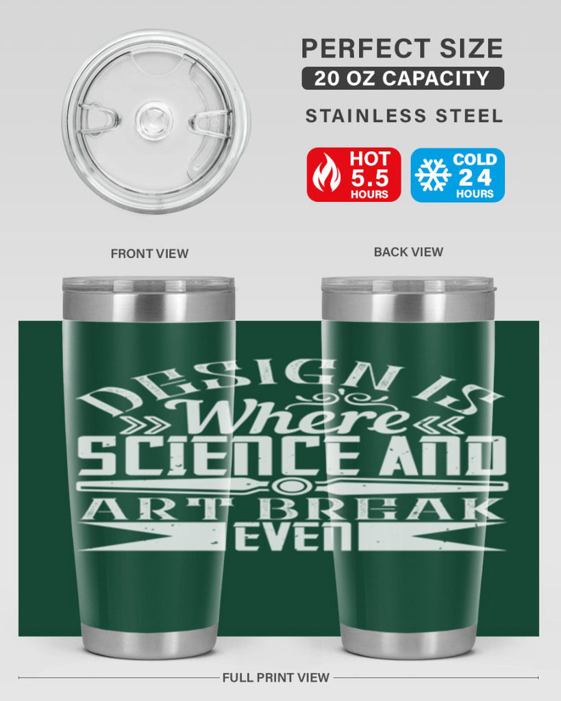 Design is where science and art break even Style 45#- architect- tumbler