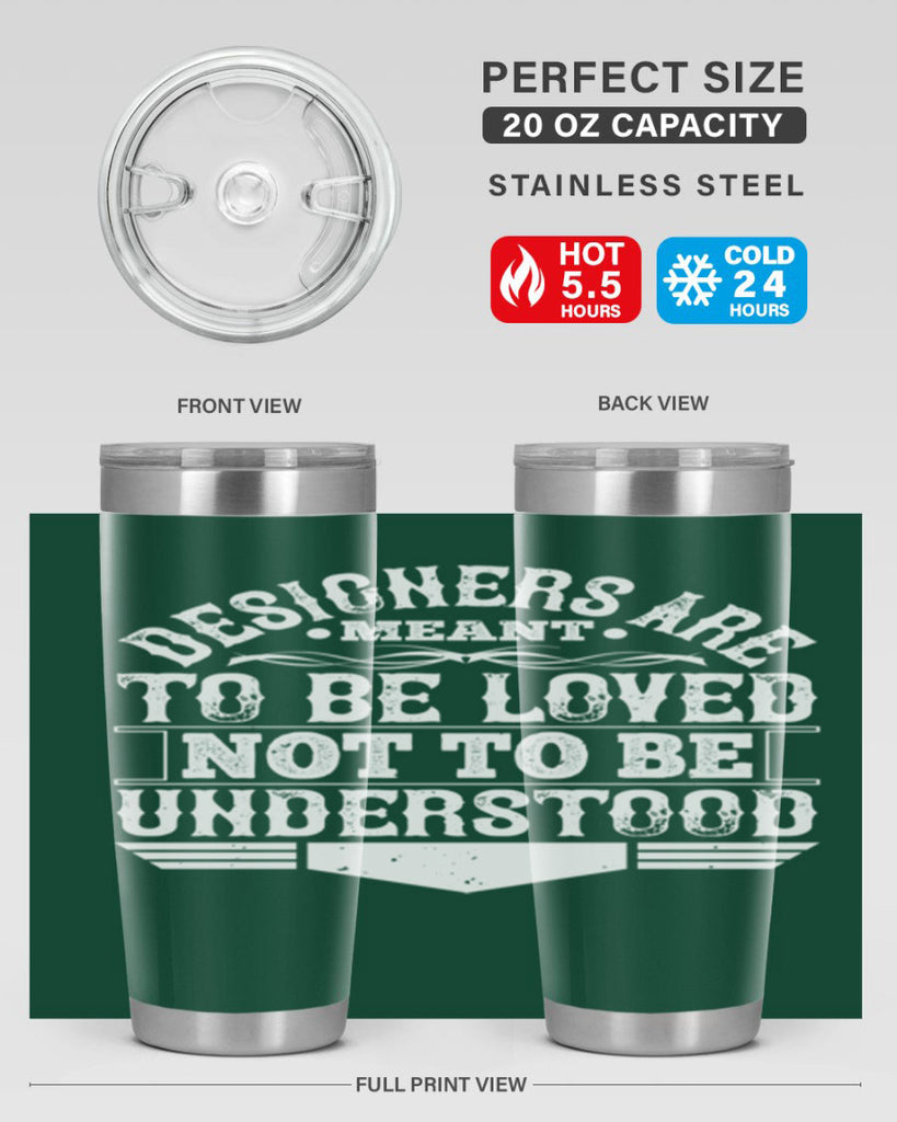 Designers are meant to be loved not to be understood Style 44#- architect- tumbler