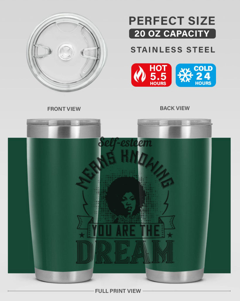 Selfesteem means knowing you are the dream Style 18#- afro- Tumbler