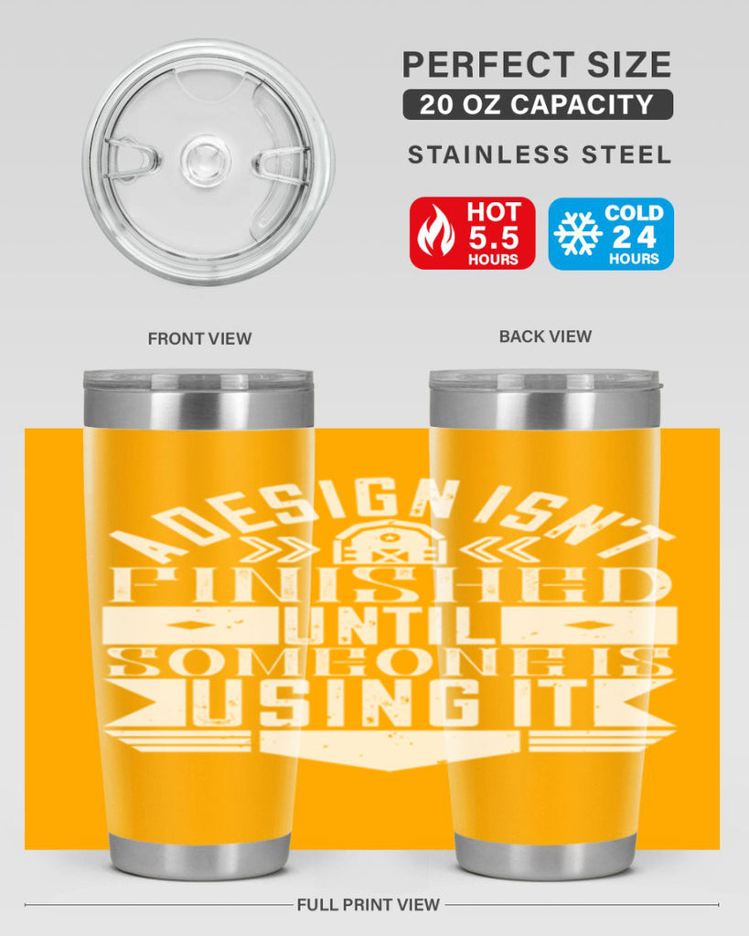 A design isnt finished until someone is using it Style 39#- architect- tumbler