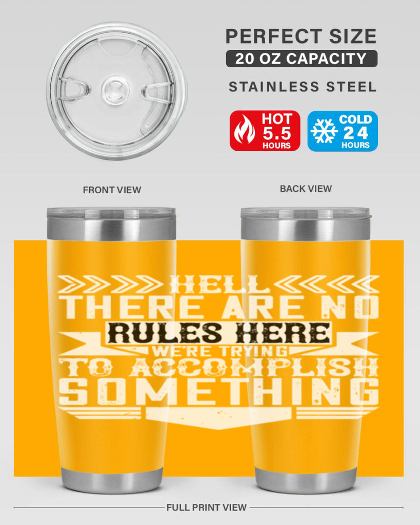 Hell there are no rules here Were trying to accomplish something Style 38#- architect- tumbler