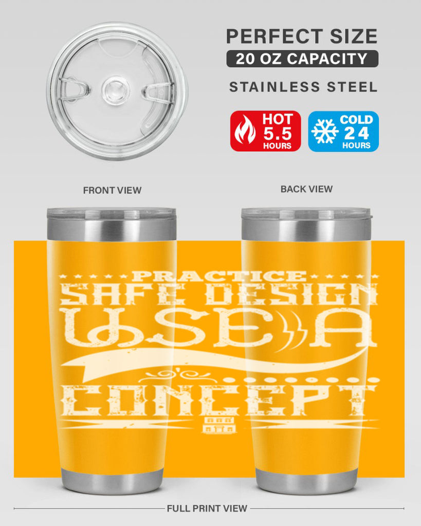 Practice safe design Use a concept Style 20#- architect- tumbler