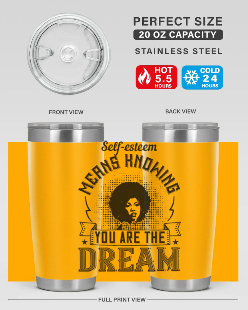 Selfesteem means knowing you are the dream Style 18#- afro- Tumbler