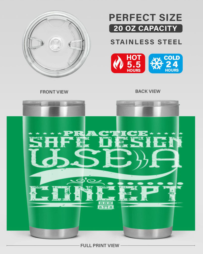 Practice safe design Use a concept Style 20#- architect- tumbler