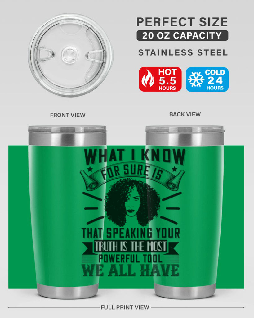 What I know for sure is that speaking your truth is the most powerful tool we all have Style 13#- afro- Tumbler