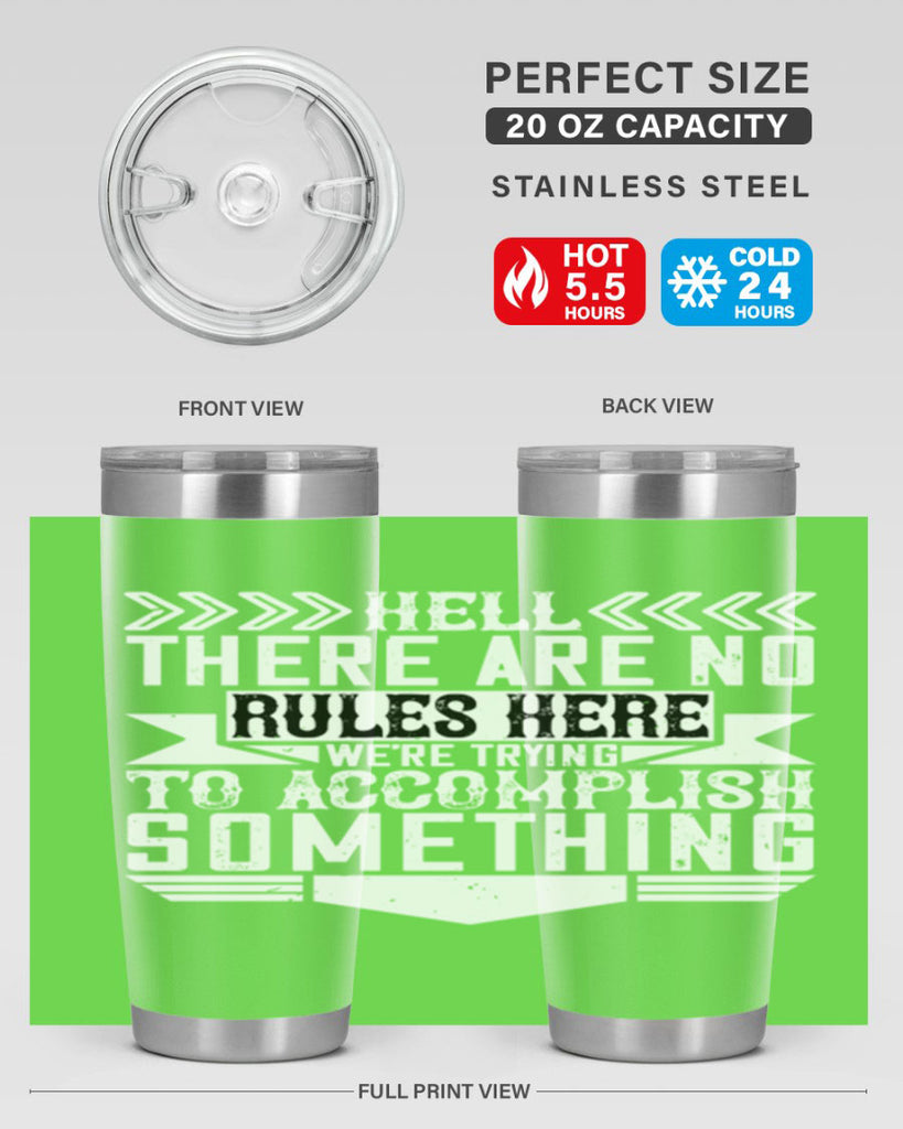Hell there are no rules here Were trying to accomplish something Style 38#- architect- tumbler