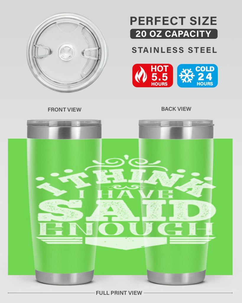 I think I have said enough Style 32#- architect- tumbler