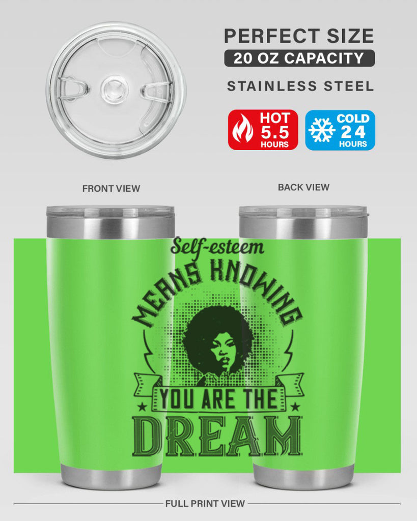 Selfesteem means knowing you are the dream Style 18#- afro- Tumbler
