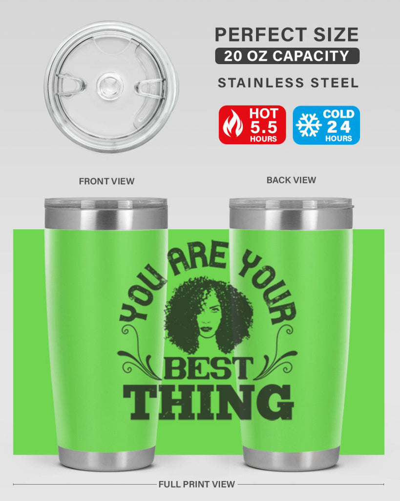 You are your best thing Style 9#- afro- Tumbler
