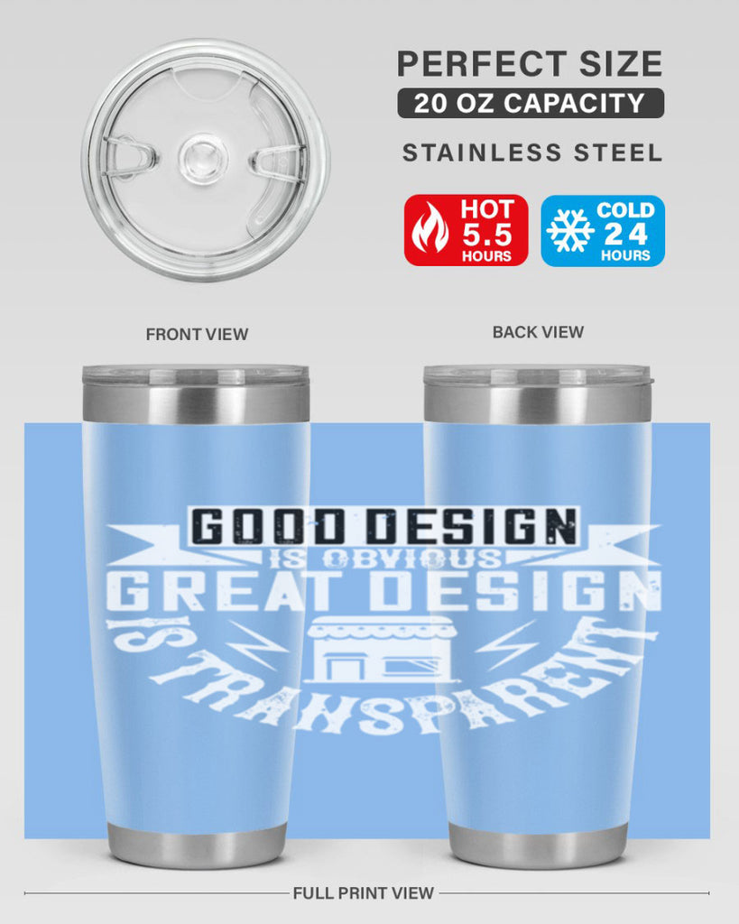 Good design is obvious Great design is transparent Style 40#- architect- tumbler