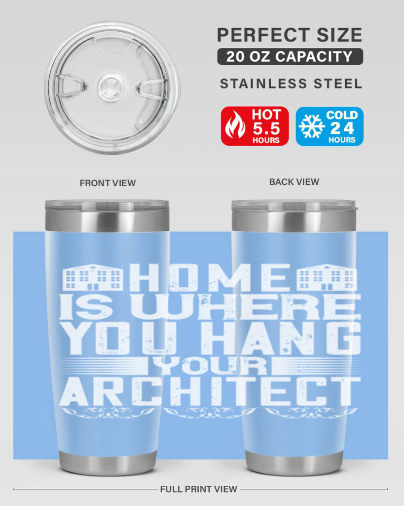 Home is where you hang your architect Style 37#- architect- tumbler