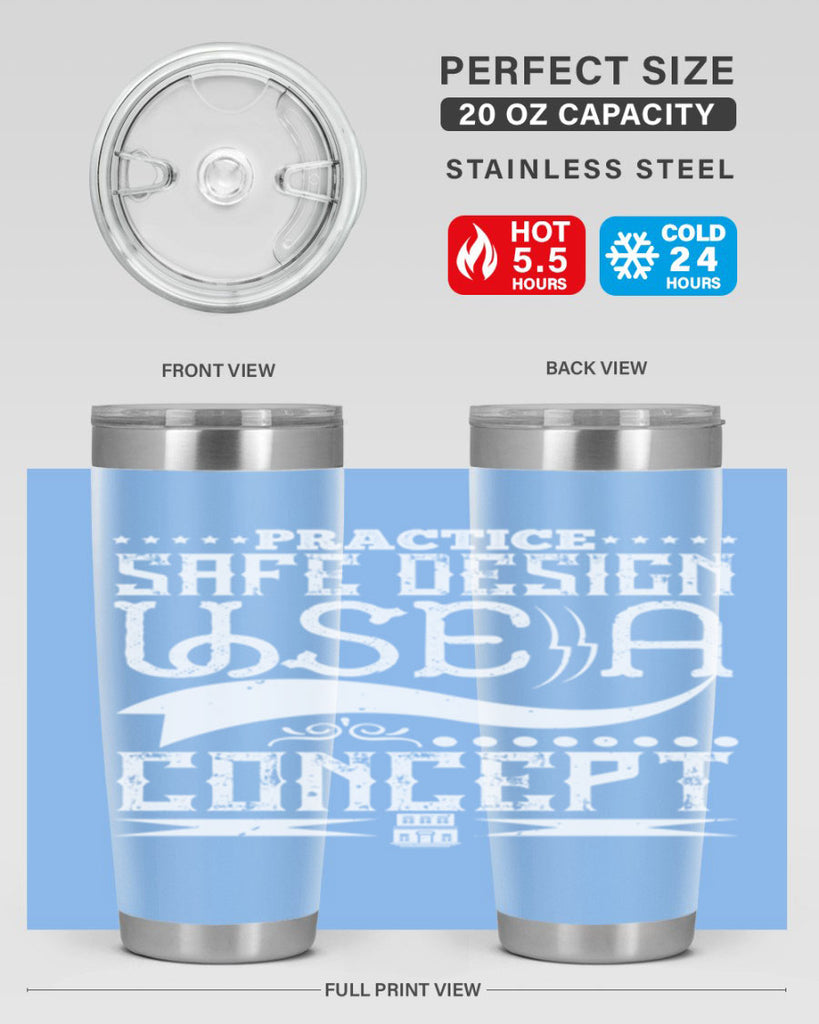Practice safe design Use a concept Style 20#- architect- tumbler