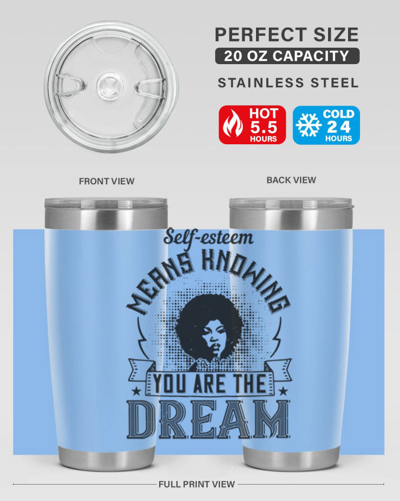 Selfesteem means knowing you are the dream Style 18#- afro- Tumbler