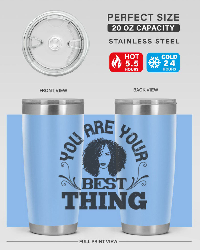 You are your best thing Style 9#- afro- Tumbler