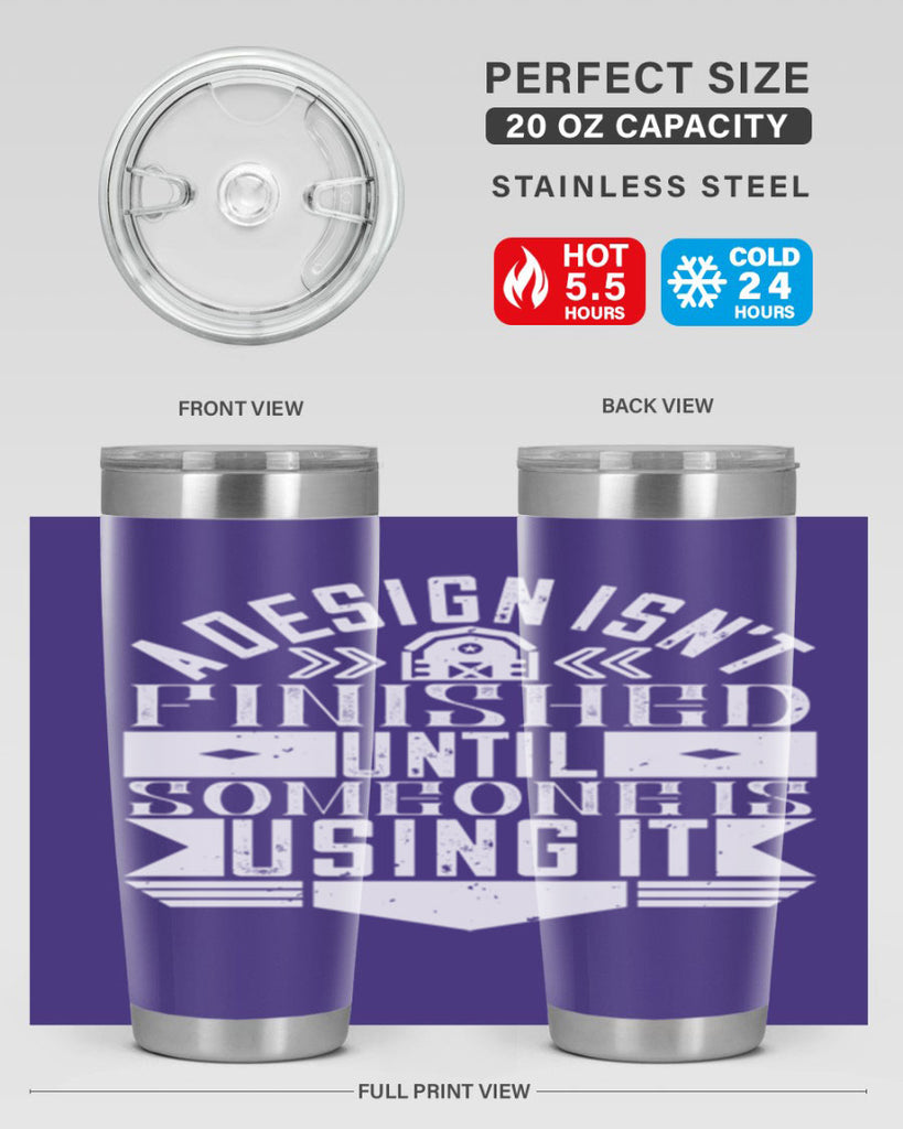 A design isnt finished until someone is using it Style 39#- architect- tumbler