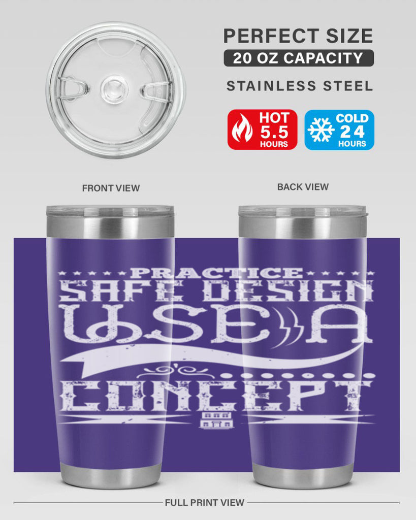 Practice safe design Use a concept Style 20#- architect- tumbler