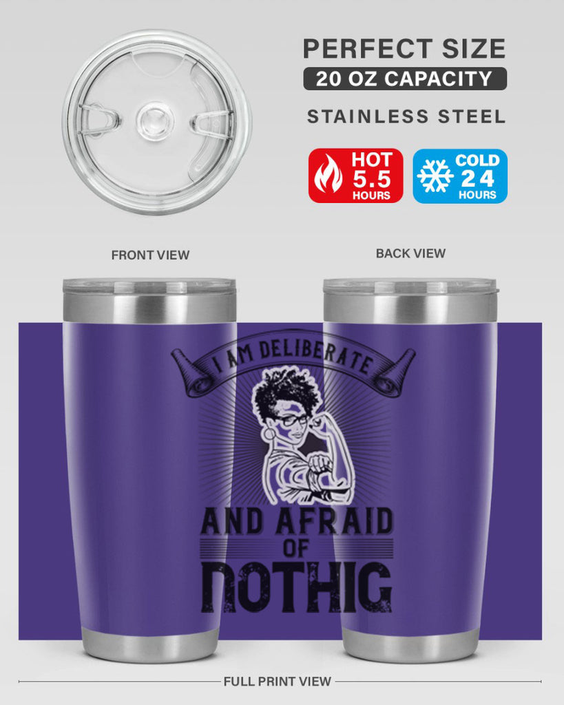 i am deliberate and afraid of nothing Style 31#- afro- Tumbler