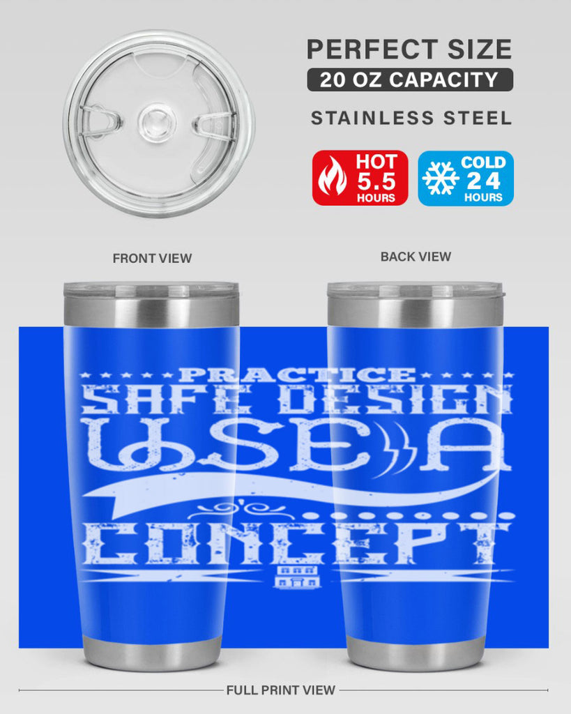 Practice safe design Use a concept Style 20#- architect- tumbler