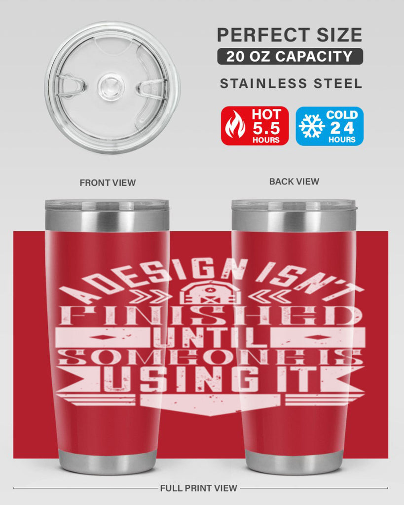 A design isnt finished until someone is using it Style 39#- architect- tumbler