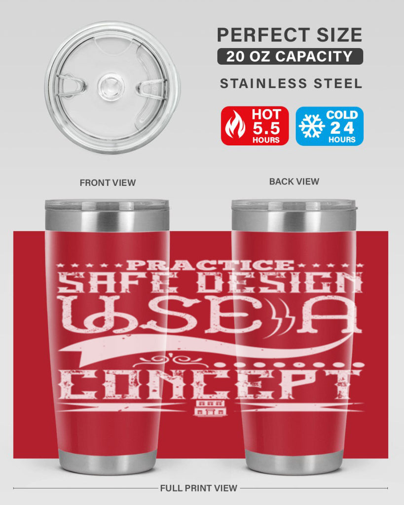 Practice safe design Use a concept Style 20#- architect- tumbler