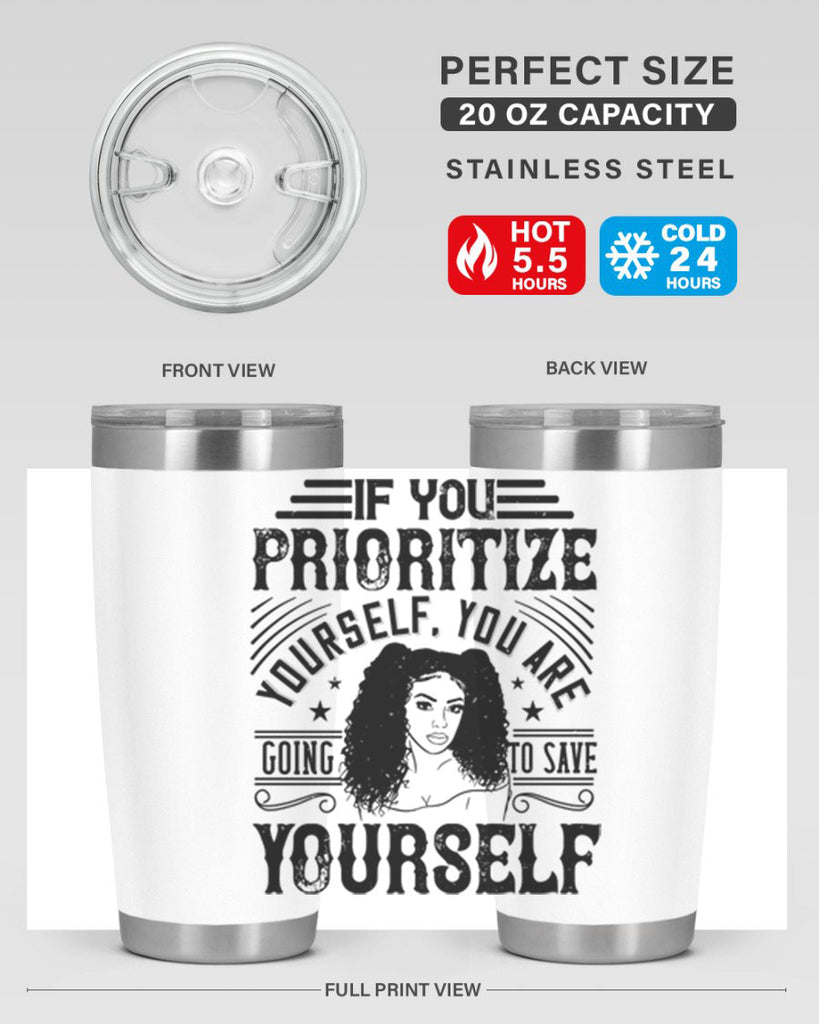 If you prioritize yourself you are going to save yourself Style 3#- afro- Tumbler