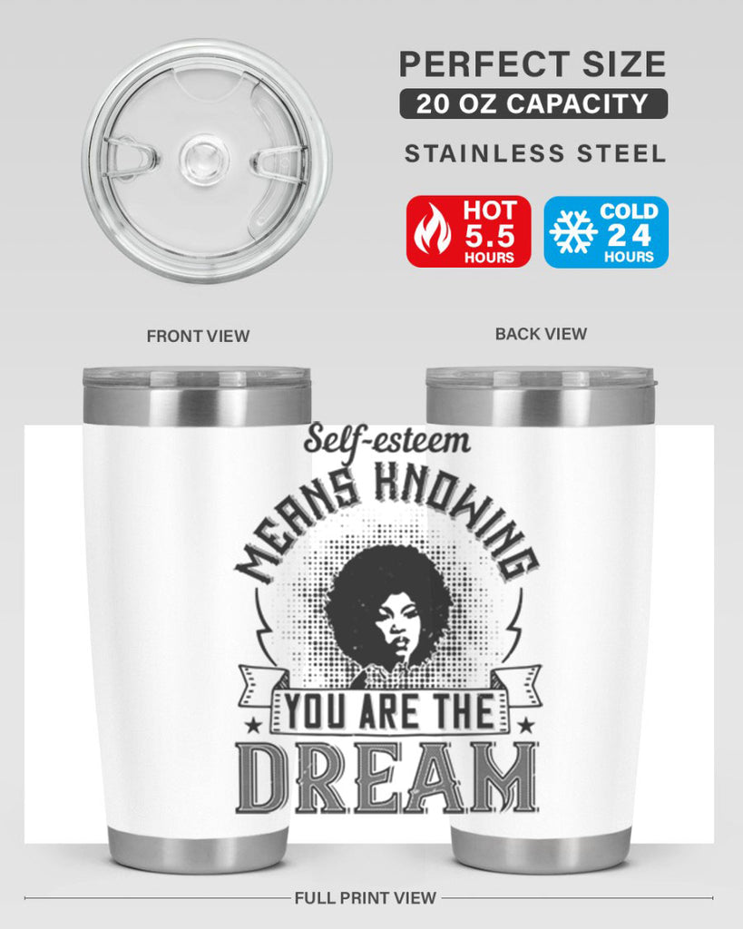 Selfesteem means knowing you are the dream Style 18#- afro- Tumbler