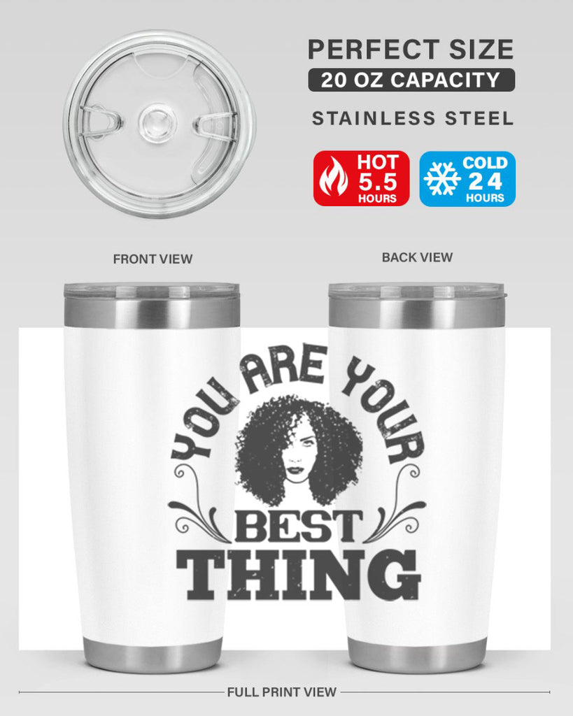 You are your best thing Style 9#- afro- Tumbler