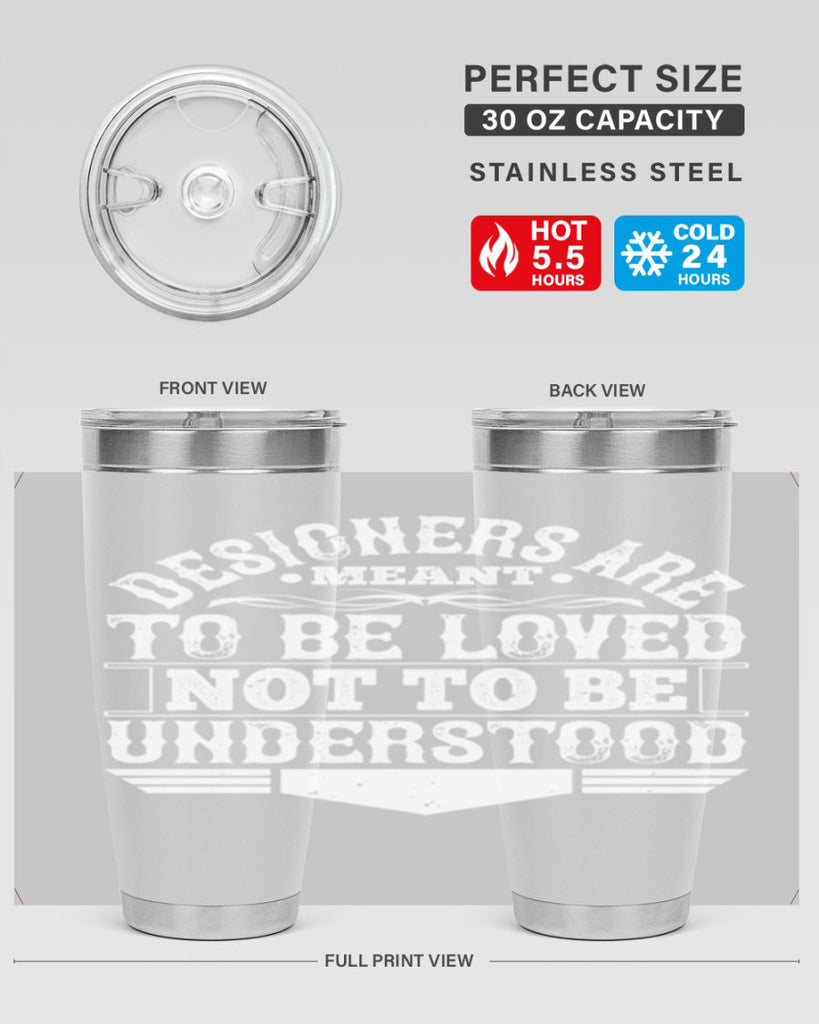 Designers are meant to be loved not to be understood Style 44#- architect- tumbler