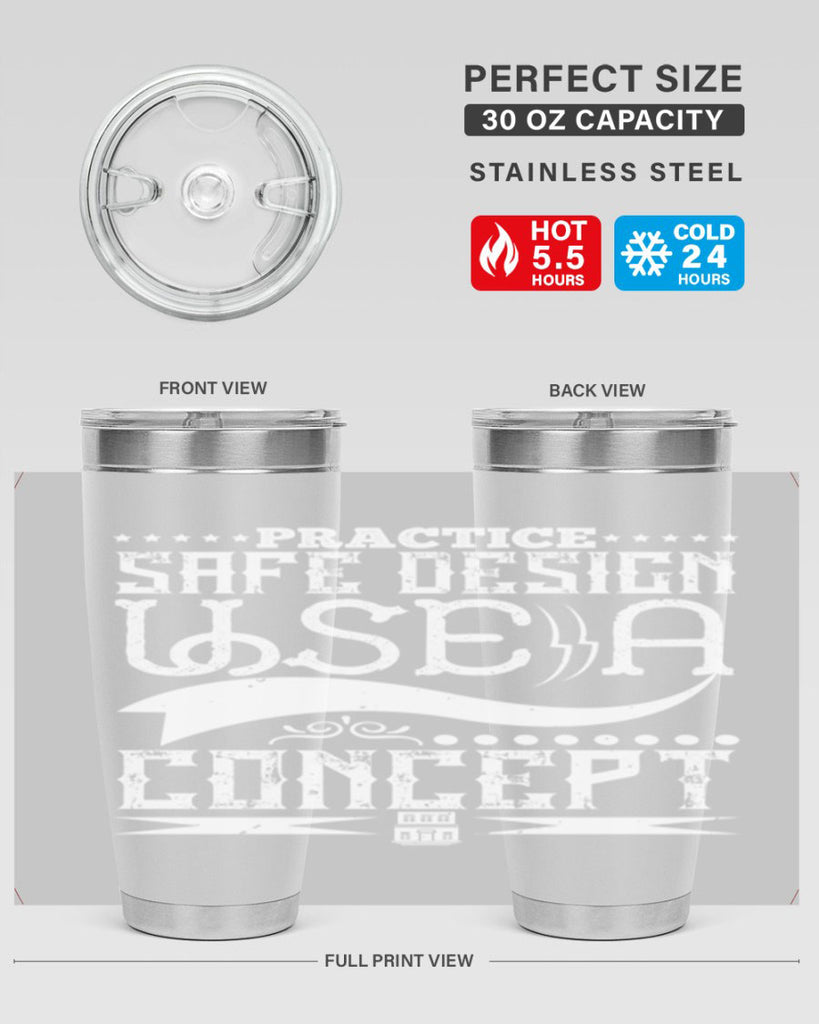 Practice safe design Use a concept Style 20#- architect- tumbler