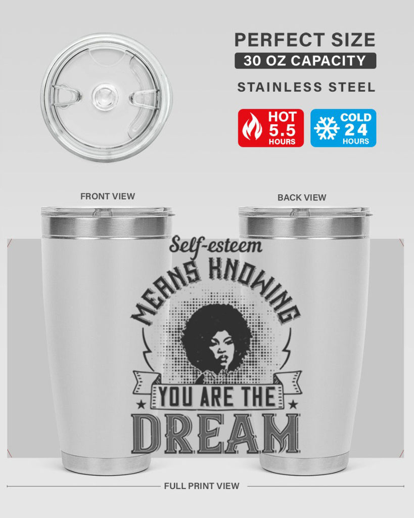 Selfesteem means knowing you are the dream Style 18#- afro- Tumbler