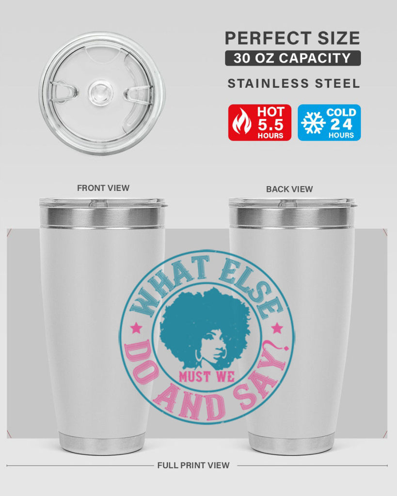 WHAT ELSE DO AND SAY Style 14#- afro- Tumbler