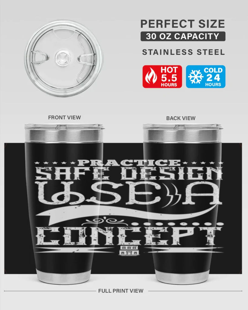 Practice safe design Use a concept Style 20#- architect- tumbler