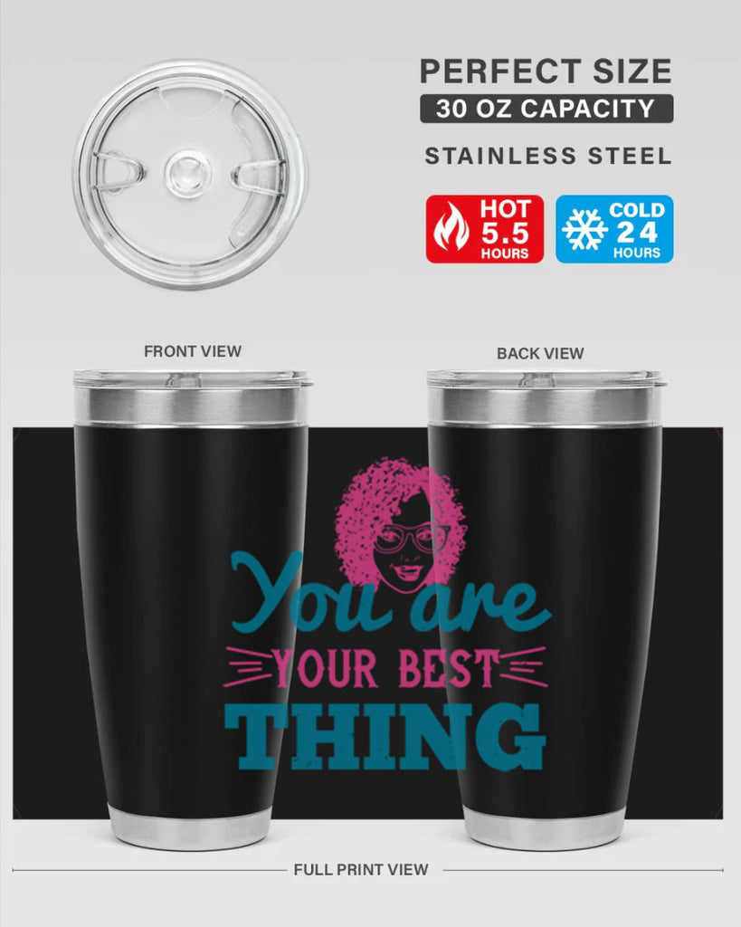 You are your best thing Style 49#- afro- Tumbler