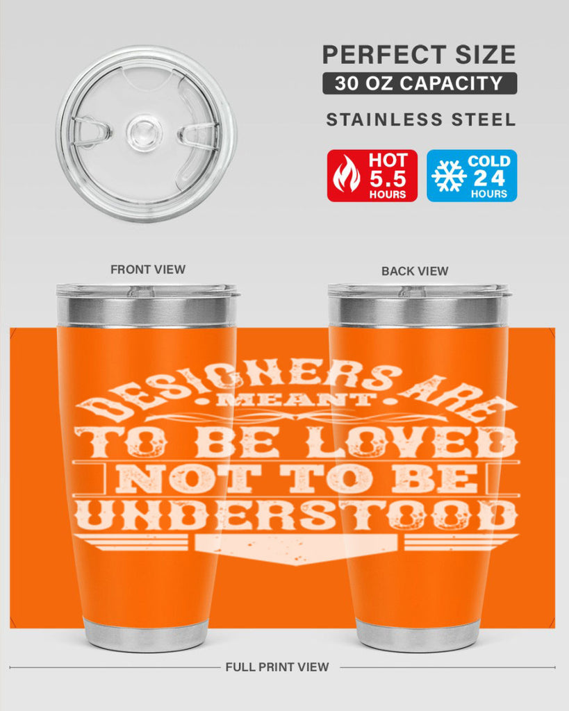 Designers are meant to be loved not to be understood Style 44#- architect- tumbler