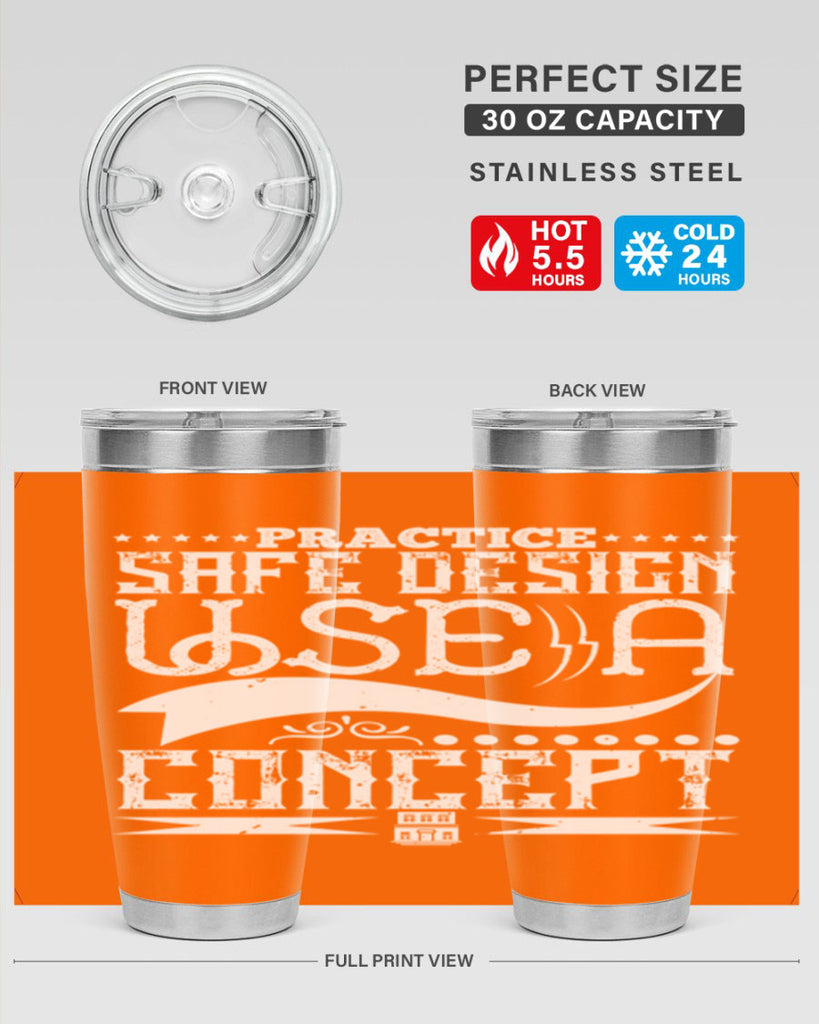 Practice safe design Use a concept Style 20#- architect- tumbler