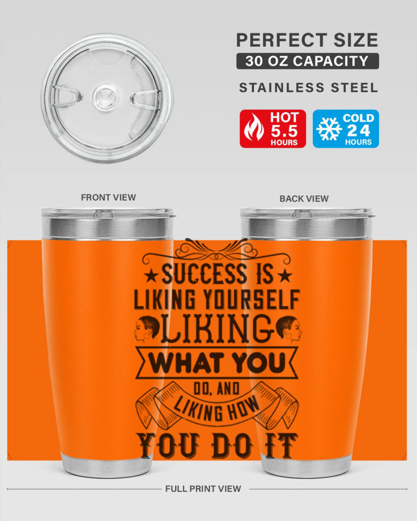 Success is liking yourself liking what you do and liking how you do it Style 2#- afro- Tumbler