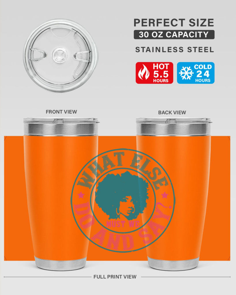 WHAT ELSE DO AND SAY Style 14#- afro- Tumbler