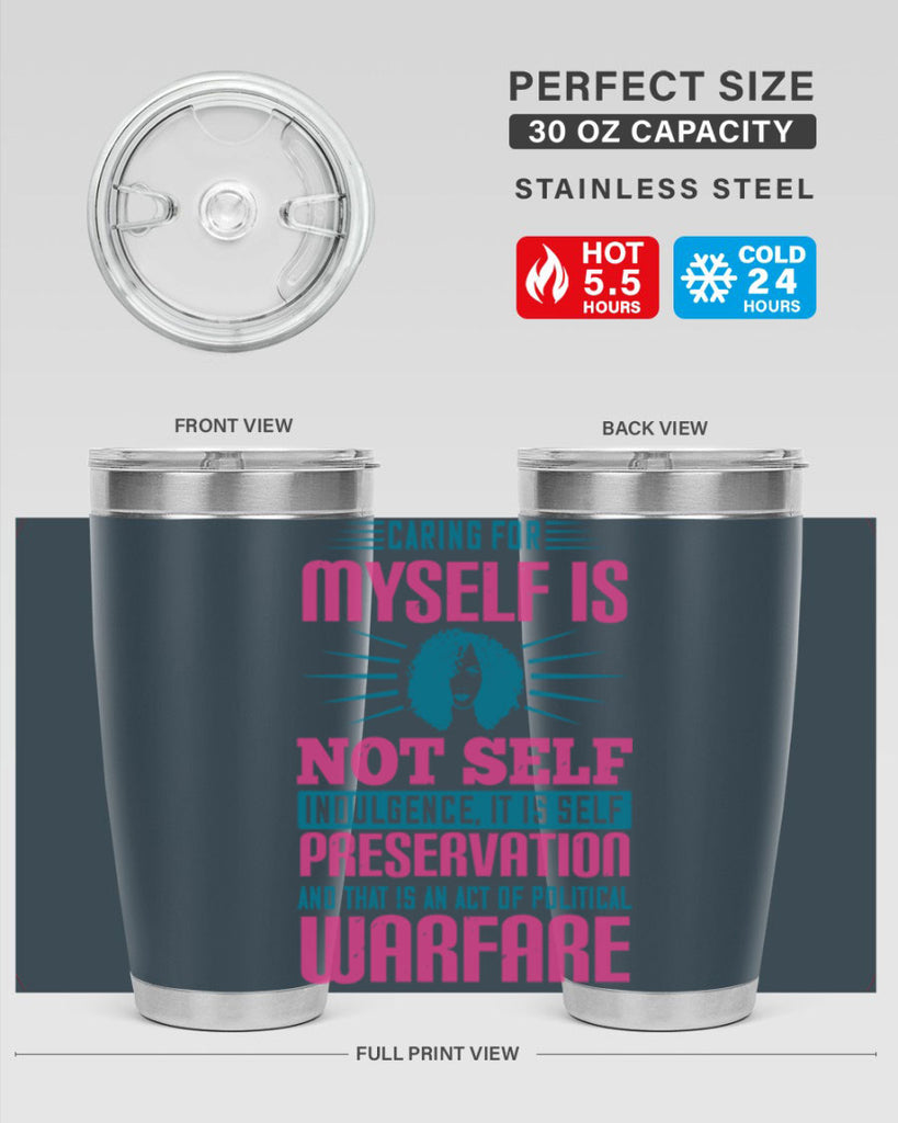 Caring for myself is not selfindulgence it is selfpreservation Style 36#- afro- Tumbler