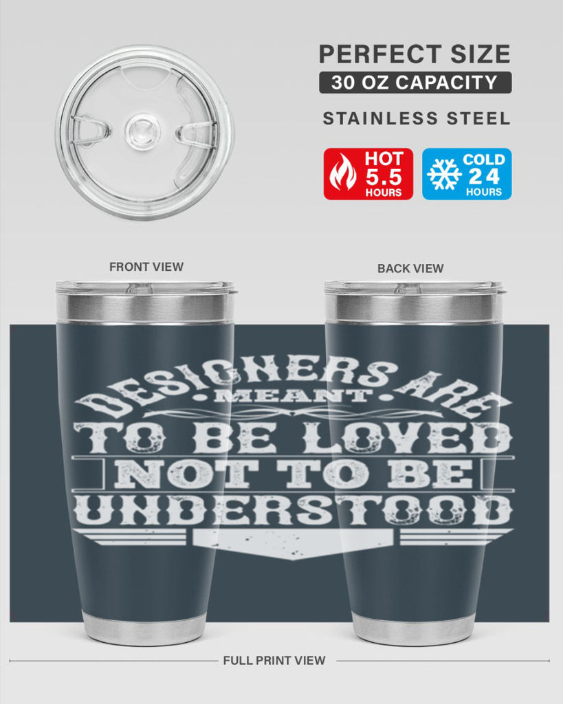 Designers are meant to be loved not to be understood Style 44#- architect- tumbler