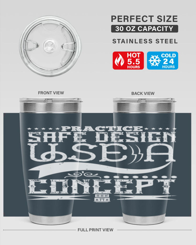 Practice safe design Use a concept Style 20#- architect- tumbler