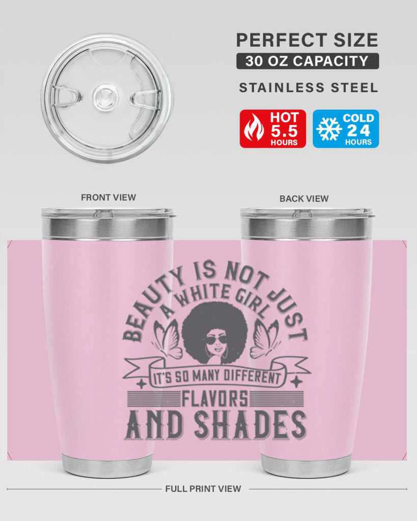 Beauty is not just a white girl Its so many different flavors and shades Style 39#- afro- Tumbler