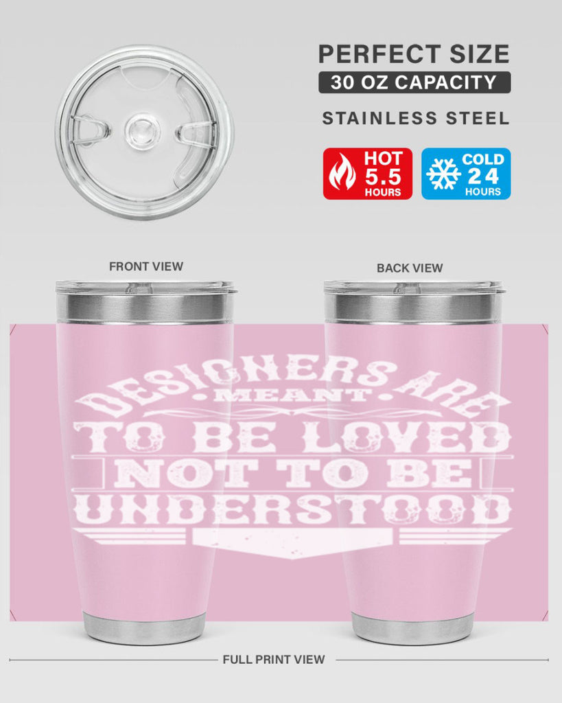 Designers are meant to be loved not to be understood Style 44#- architect- tumbler