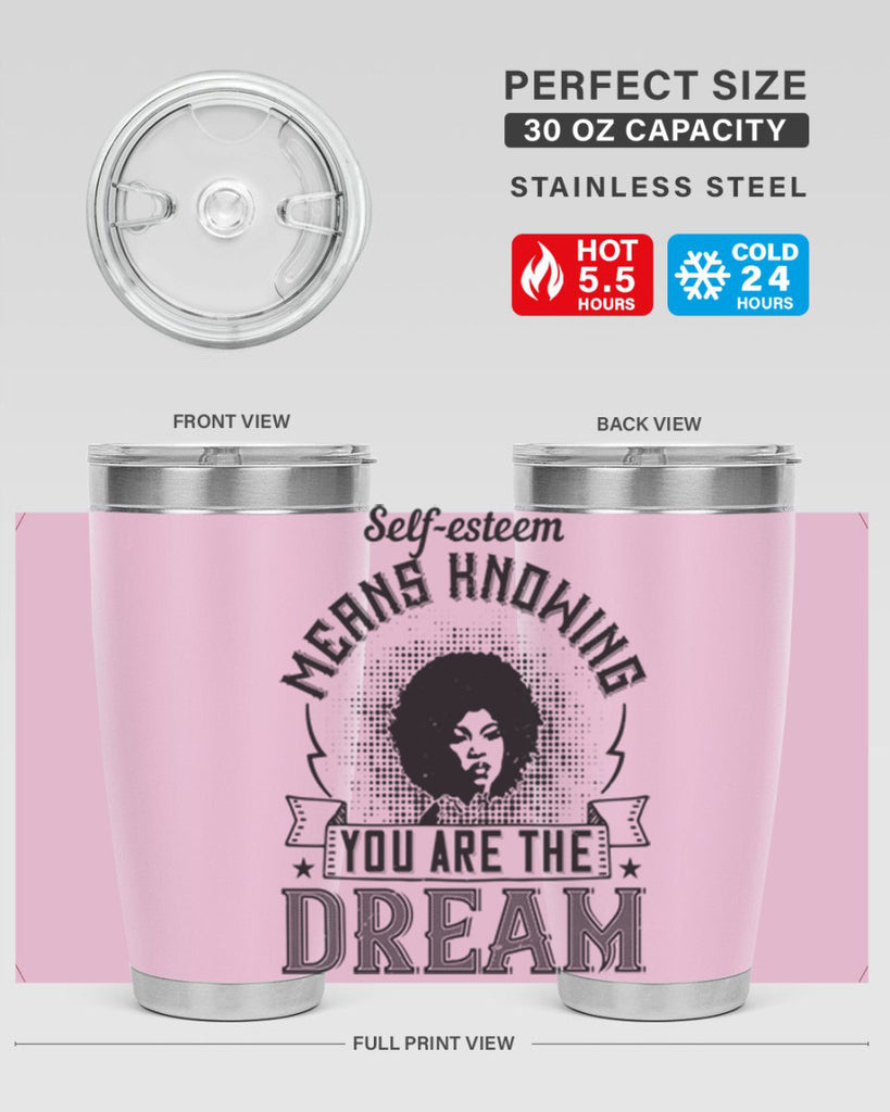 Selfesteem means knowing you are the dream Style 18#- afro- Tumbler