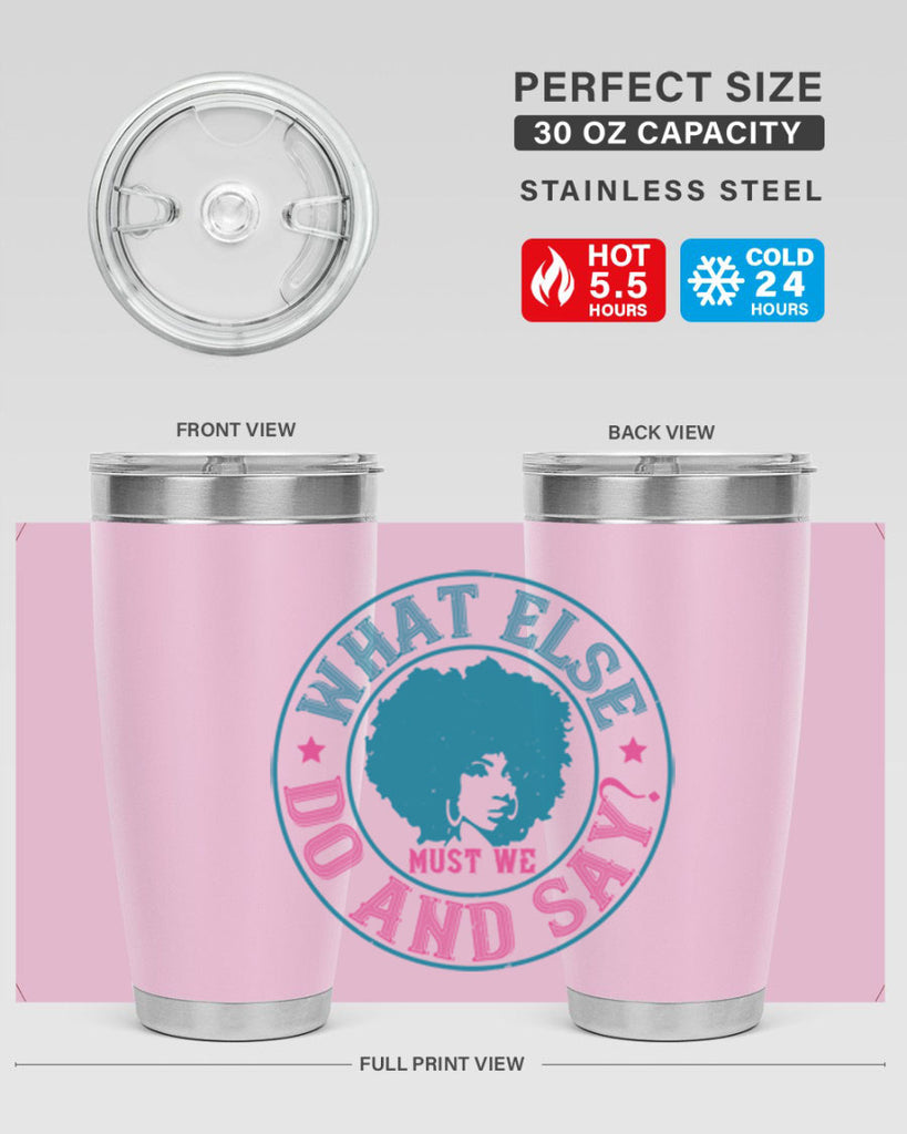 WHAT ELSE DO AND SAY Style 14#- afro- Tumbler