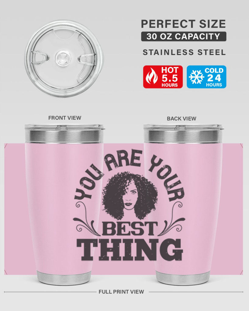 You are your best thing Style 9#- afro- Tumbler