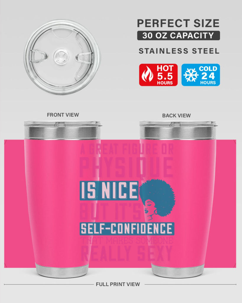 A great figure or physique is nice but its selfconfidence that makes someone really sexy Style 40#- afro- Tumbler