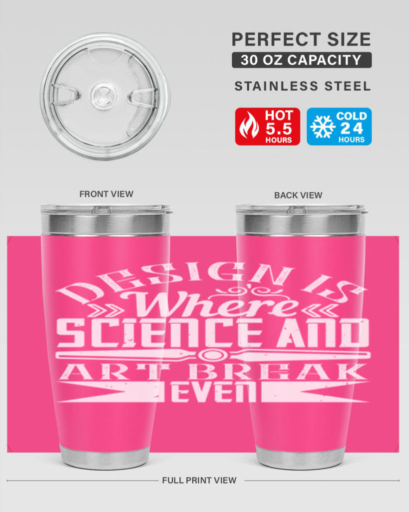 Design is where science and art break even Style 45#- architect- tumbler