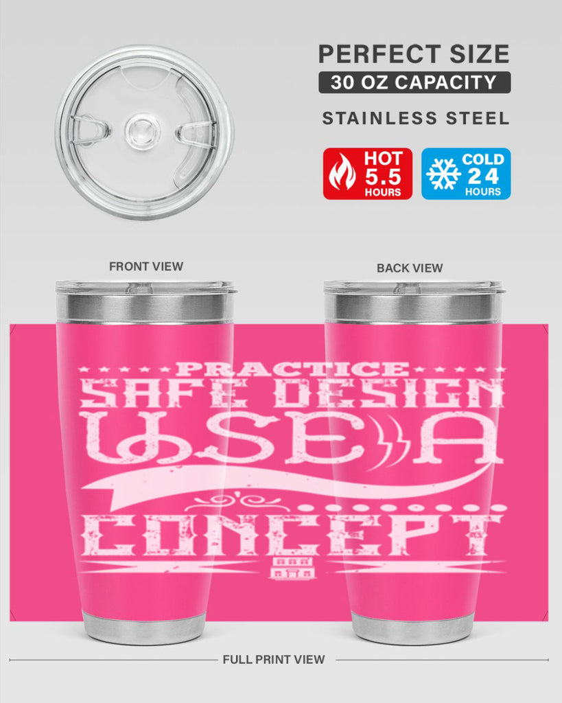 Practice safe design Use a concept Style 20#- architect- tumbler
