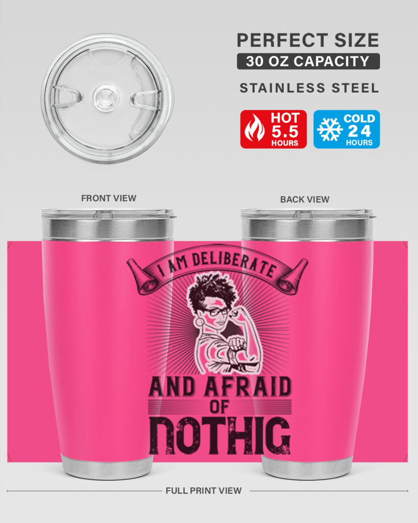 i am deliberate and afraid of nothing Style 31#- afro- Tumbler